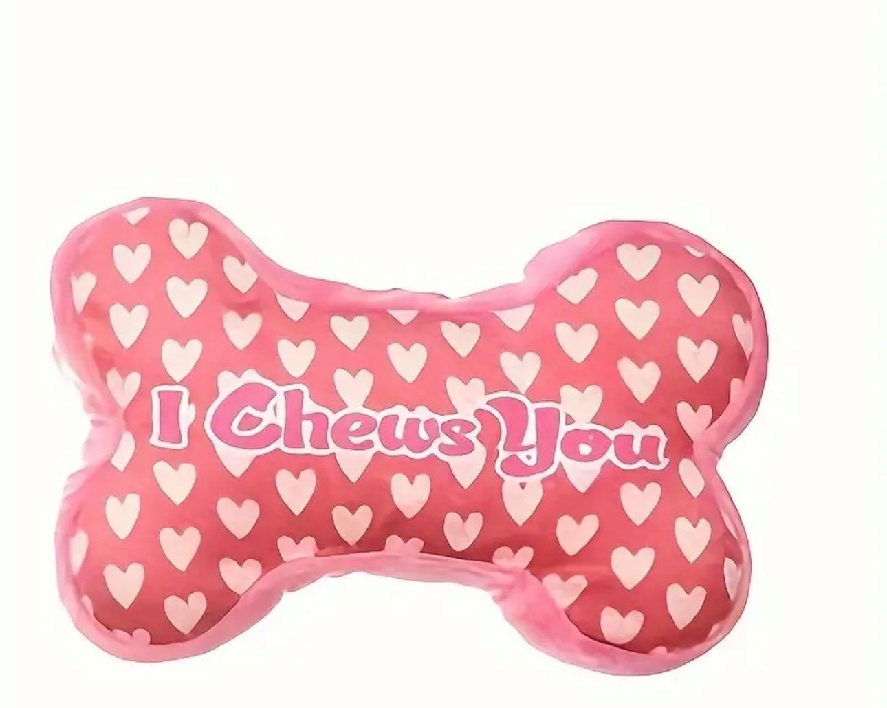 Pet Plush Toy - I Chews You